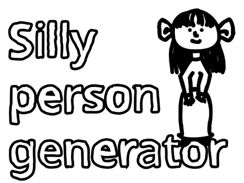 Play Silly Person Generator